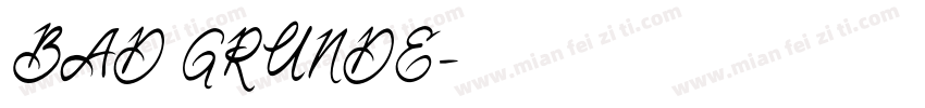 BAD GRUNDE字体转换